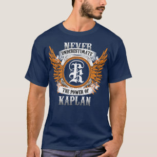 A Camisa Do Nome Kaplan Nunca Subestima O Poder Da