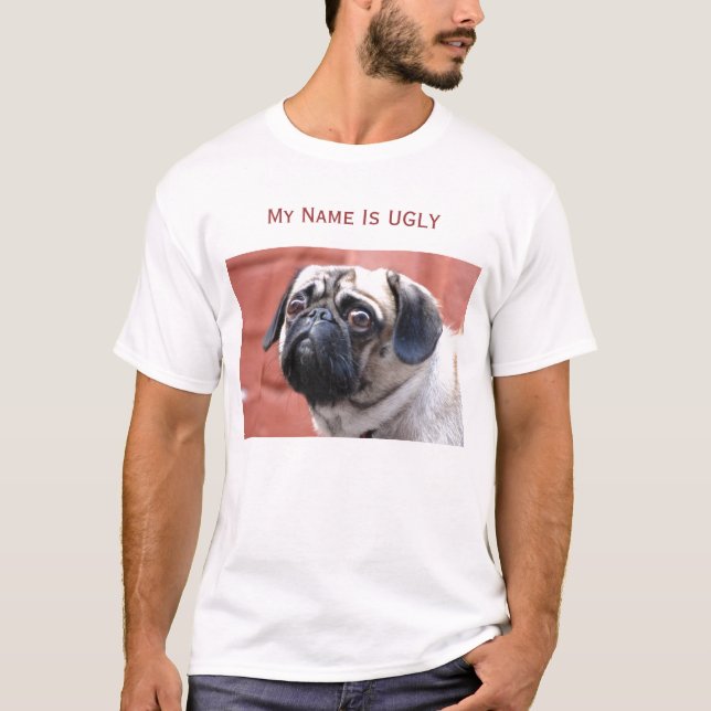 A CAMISA do PUG T meu nome é FEIA (Frente)