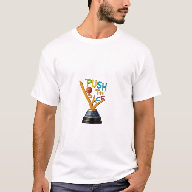 A camiseta continha "Push The Pace". (Frente)