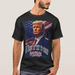 A camiseta Donald Trump, o melhor ainda está para