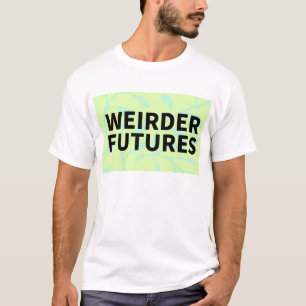 A Camiseta dos Futuros Mais Estranha - A PRIMEIRA!
