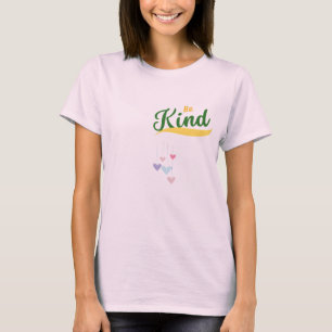 A camiseta espalhou o amor: Seja gentil com o cora