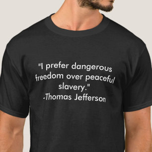 A camiseta Jefferson cita a liberdade