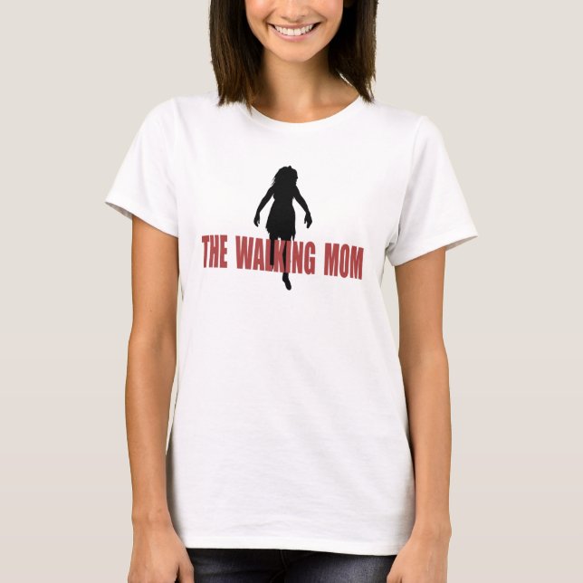 A Camiseta Mãe Andando (zumbi) (Frente)