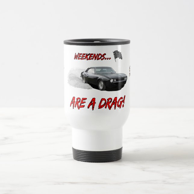 A caneca de viagem com "fins de semana é design de (Centro)