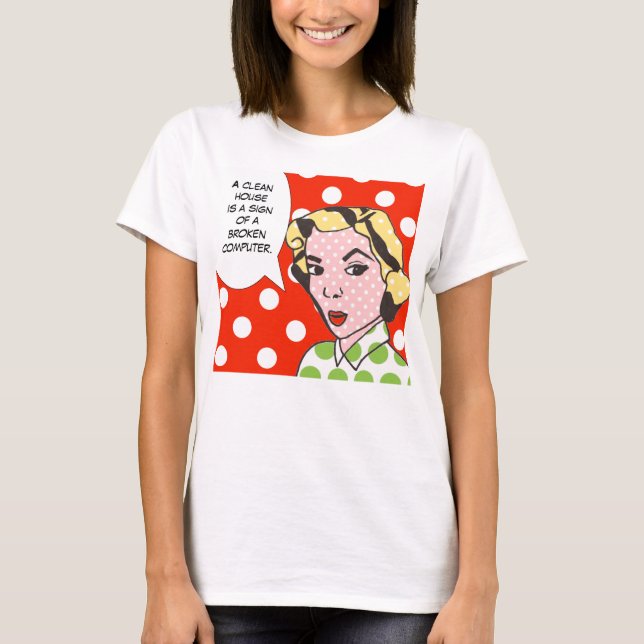 A Casa Limpa é um Sinal de T-Shirt Computador Queb (Frente)