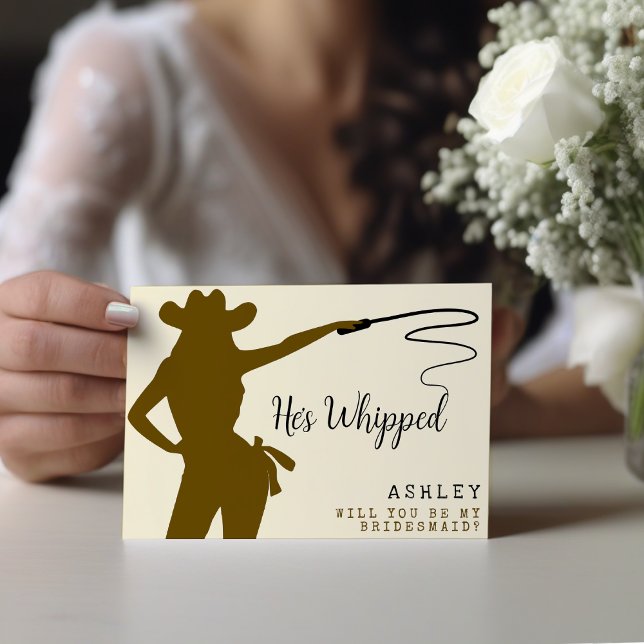 A Cowgirl Whip Ele é o Whipped Bridesmaid (Cowgirl Whip He's Whipped Bridesmaid Proposal
)