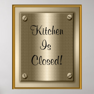 A Cozinha Está Fechada! Sinal poster Impressão