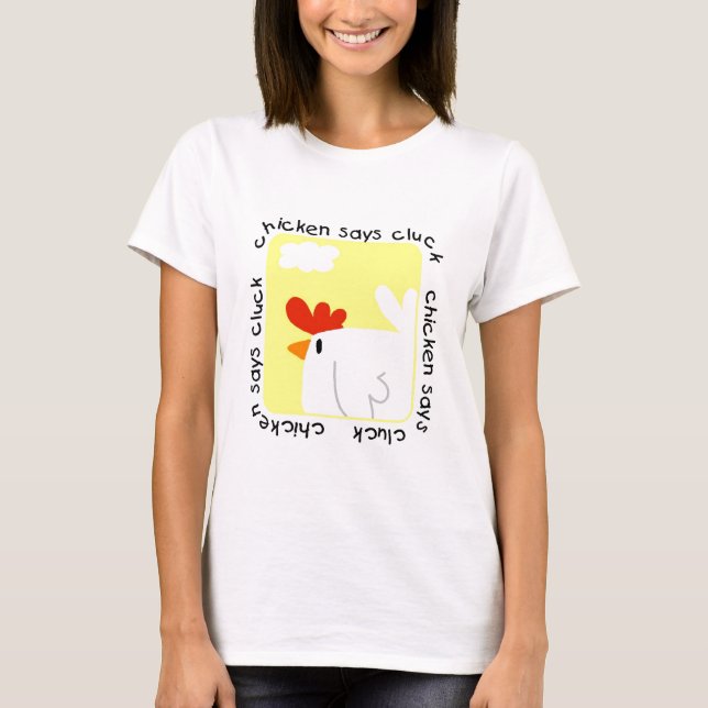 A galinha diz o camiseta e os presentes do Cluck (Frente)