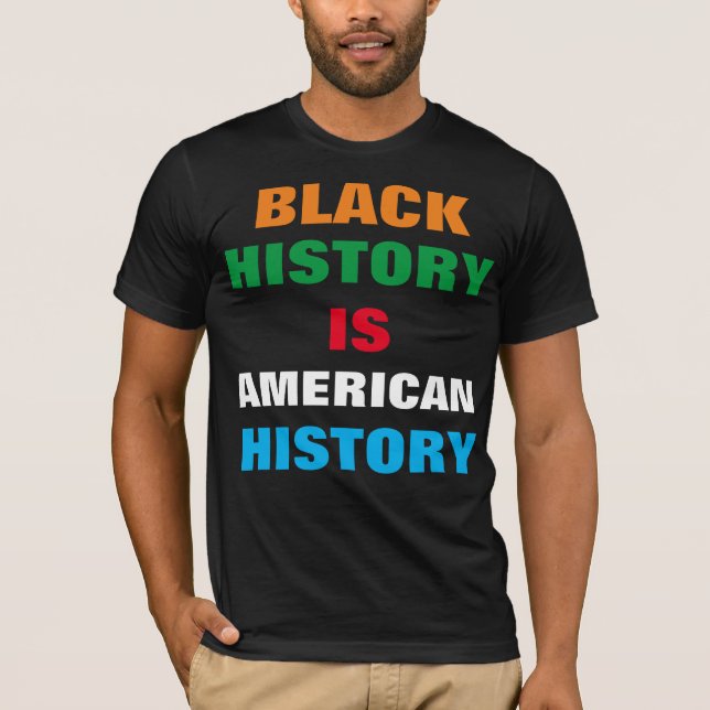 A HISTÓRIA NEGRA É A Camisa T-HISTÓRIA AMERICANA (Frente)