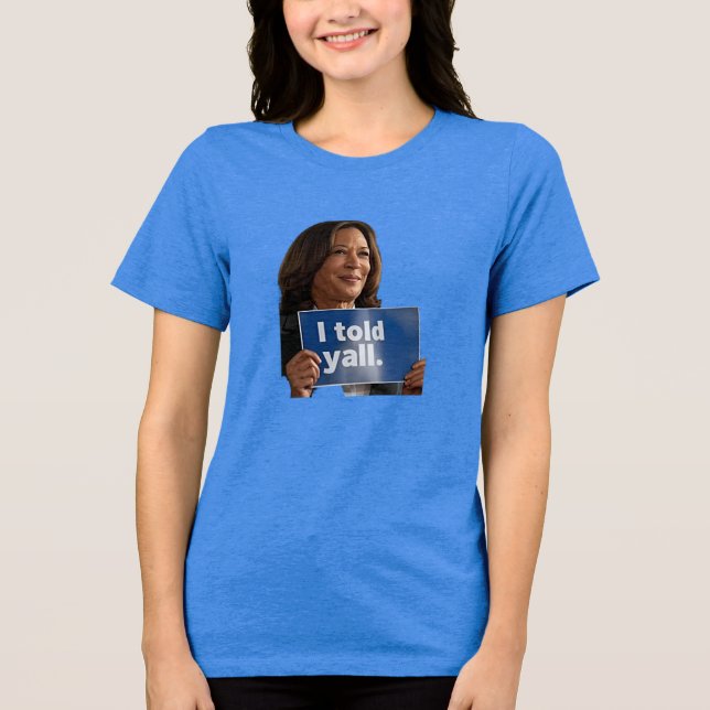 A KAMALA QUE EU DISSE A YALL T-SHIRT (Frente)
