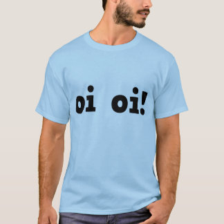 A lei - t-shirt - Oi Oi!