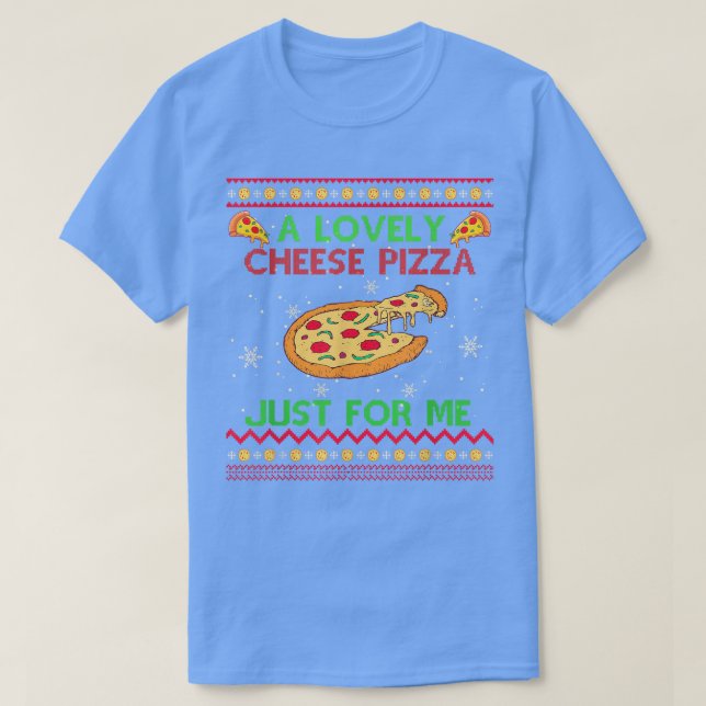 A Lovely Cheese Pizza Shirt Funny T-Shirt (Frente do Design)