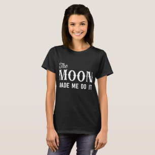 A lua fez-me fazê-lo t-shirt