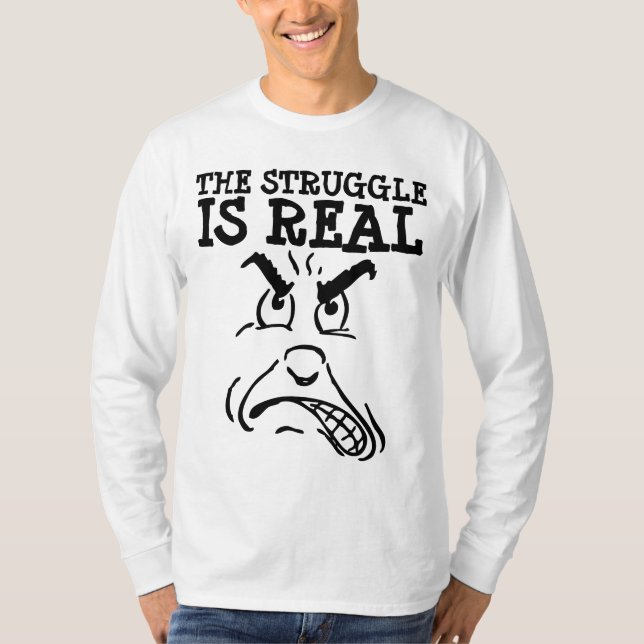 A LUTA É REAL T-shirts Engraçadas (Frente)