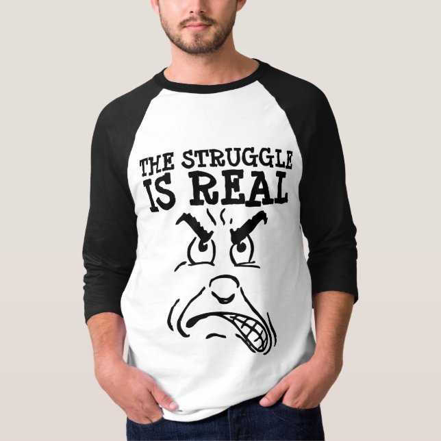 A LUTA É REAL T-shirts Engraçadas (Frente)