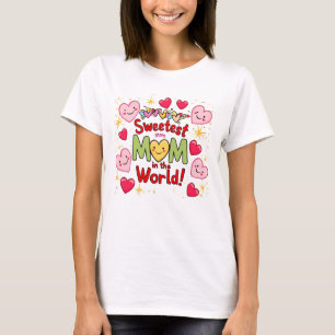 A mãe mais doce do mundo em T-shirt