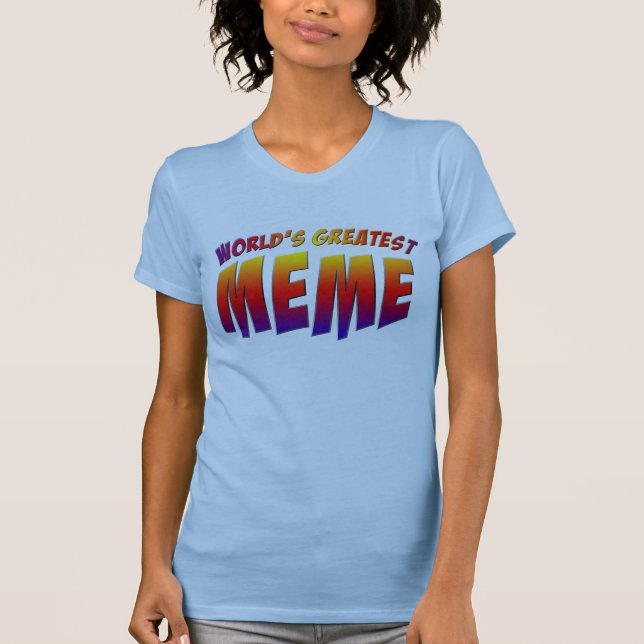 A maior camiseta Meme do mundo (Frente)