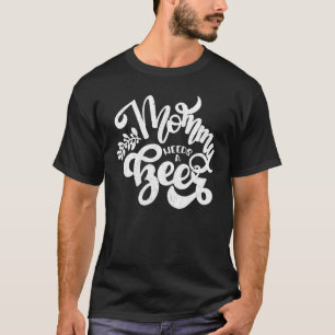 A mamãe Precisa De Camisetas Gráficas Para As Mulh