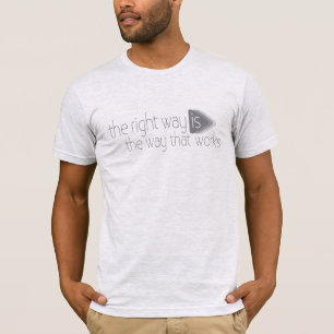 A maneira certa é como funciona a camiseta de slo