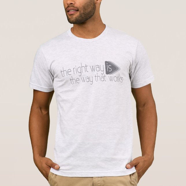 A maneira certa é como funciona a camiseta de slog (Frente)