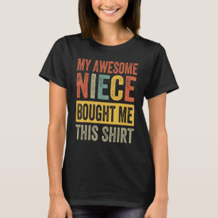 A Minha Incrível sobrinha Comprou-Me Esta Camisa -