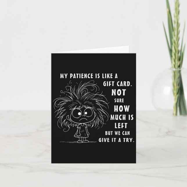 A Minha Paciência É Basicamente Como Um Cartão De  (Frente)