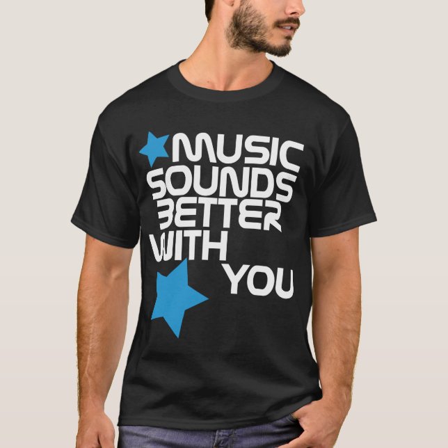 A música soa melhor com você o t-shirt (Frente)