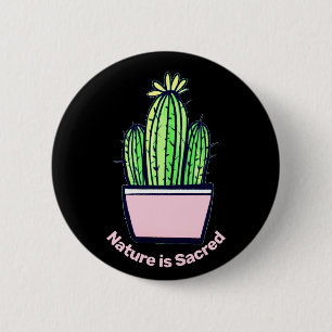 "A Natureza é Sagrada" Cactus Pins Para Mochilas