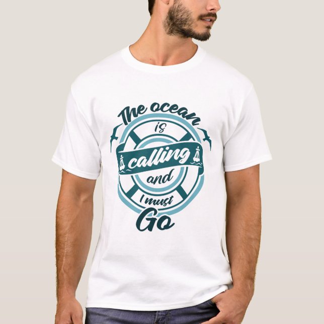 A Oceano Está Chamando e Eu Devo Ir Camiseta (Frente)