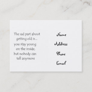 A parte triste sobre ficar velho é cartões de visi