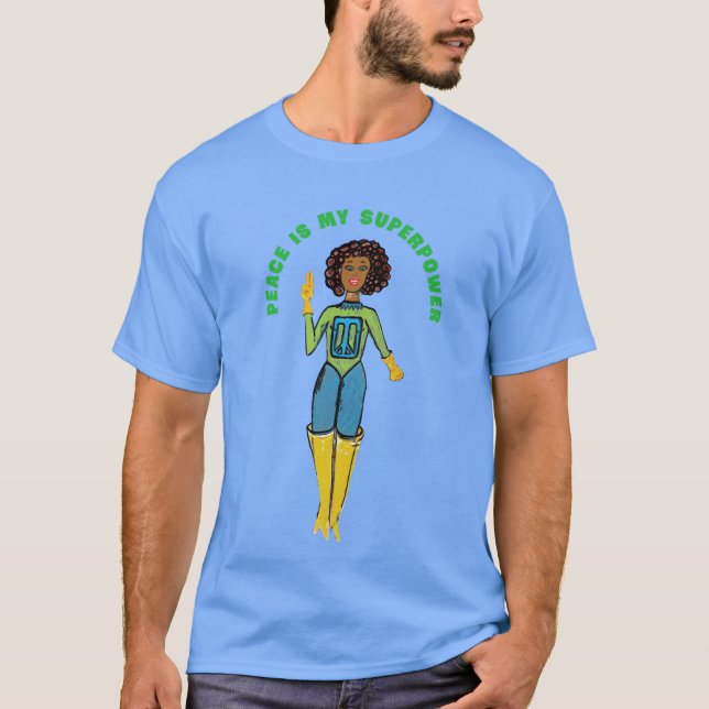 A paz é a minha super-potência T-Shirt (Frente)