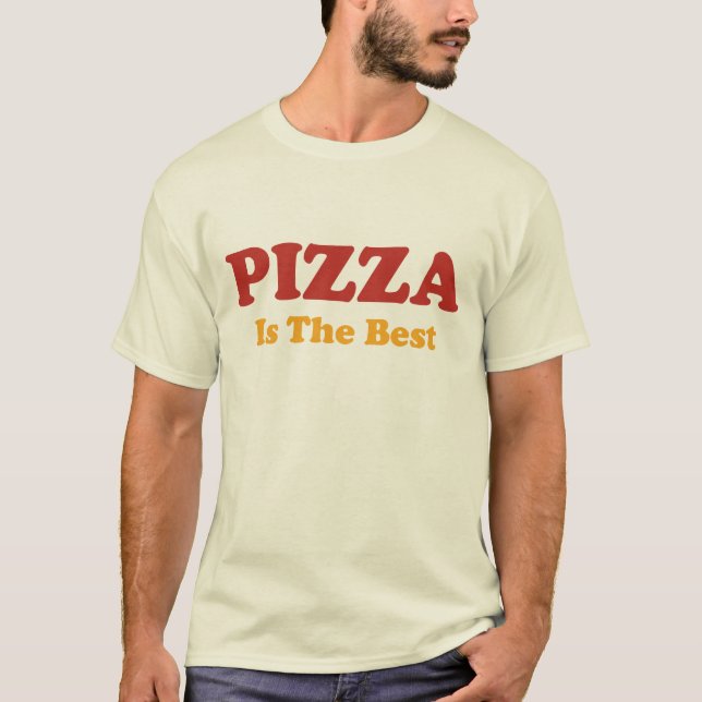 A pizza é o melhor t-shirt (Frente)