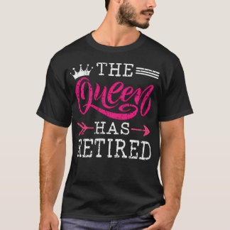 A Rainha se Aposentou Camiseta Divertida para Mulh