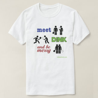 A "reunião, Dink, e seja" t-shirt alegre de