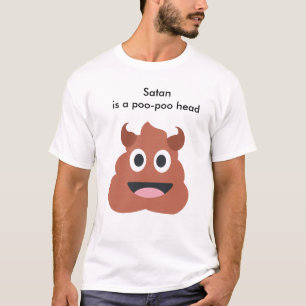 A "satã é t-shirt de uma cabeça do poo do poo"
