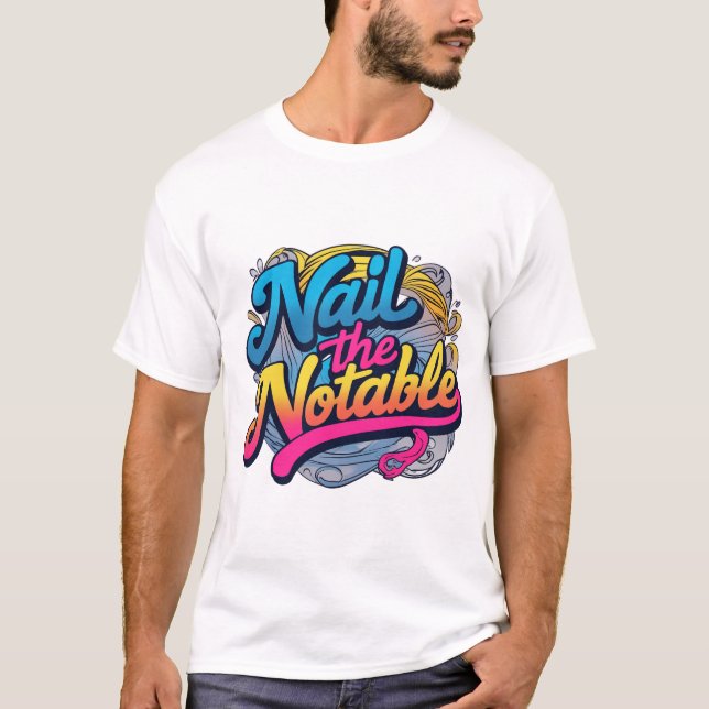 A t-shirt "Nail the Notable" (Frente)