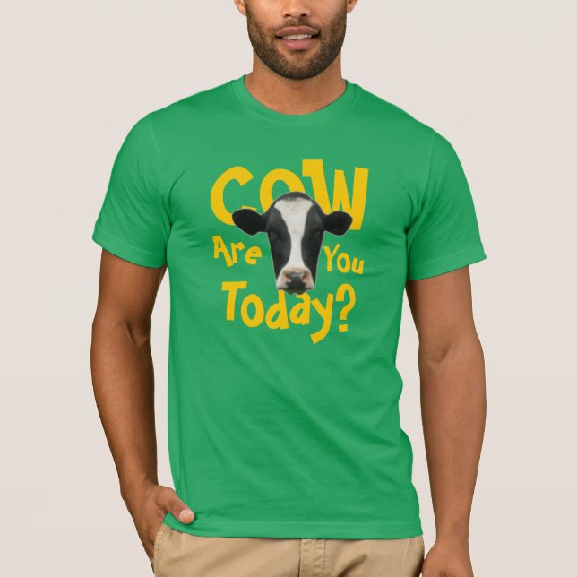 A vaca é você hoje t-shirt (Frente)