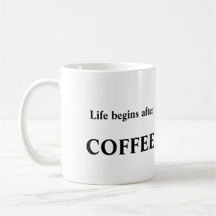 A vida começa com a caneca de café