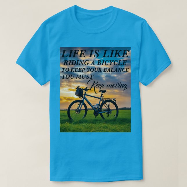 A vida de camiseta é como andar de bicicleta para  (Frente do Design)