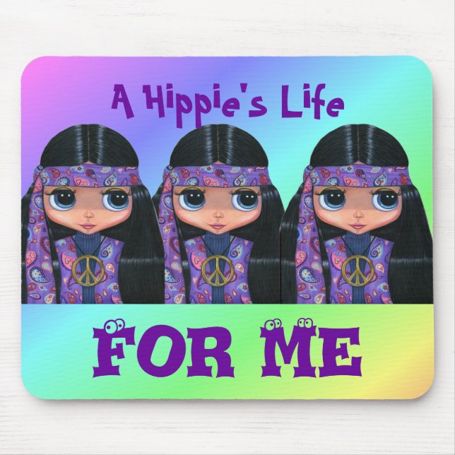 A vida de Hippie para mim Mousepad (Frente)