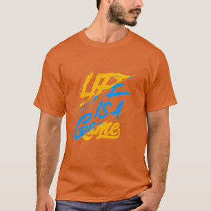 A vida é a t-shirt do jogo