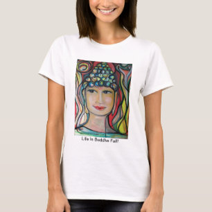A "vida é Buddha-Cheio!" T-shirt por ValAries