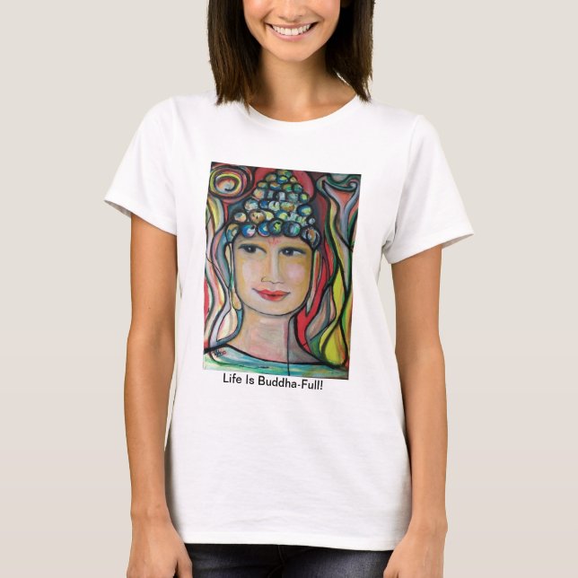 A "vida é Buddha-Cheio!" T-shirt por ValAries (Frente)
