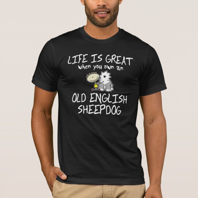 A vida é camisa escura do grande Sheepdog inglês (Frente)