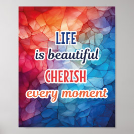 "A VIDA É LINDA, QUERIDA A CADA MOMENTO" POSTER
