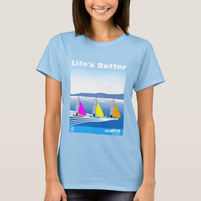 A vida é melhor - Camisa Weta feminina (Frente)