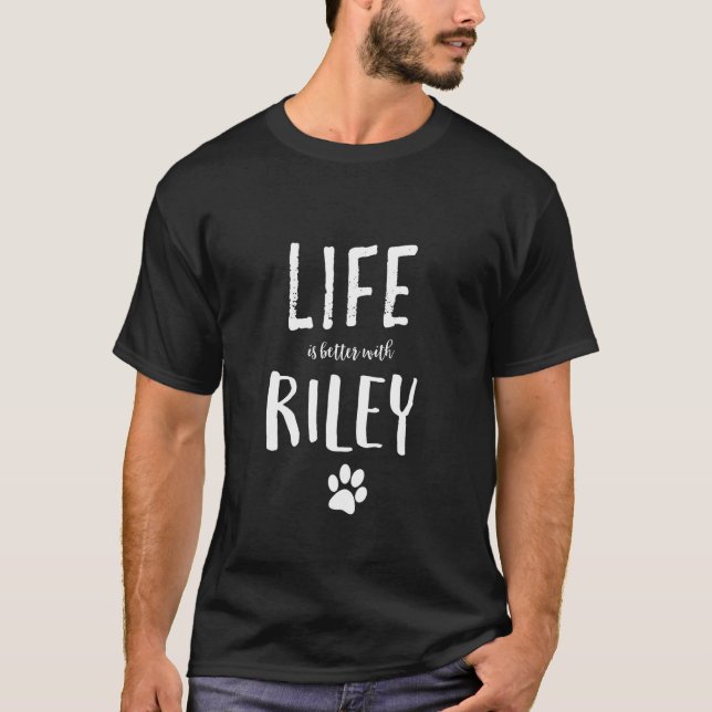 A vida é melhor com Riley Dog Name T-Shirt Gift S (Frente)