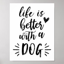 A Vida É Melhor Com Um Poster De Cão