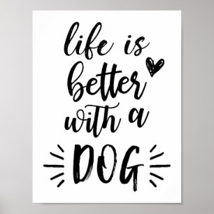 A vida é melhor com um poster do cão